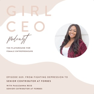 Girl CEO Podcast w/ Pauleanna Reid