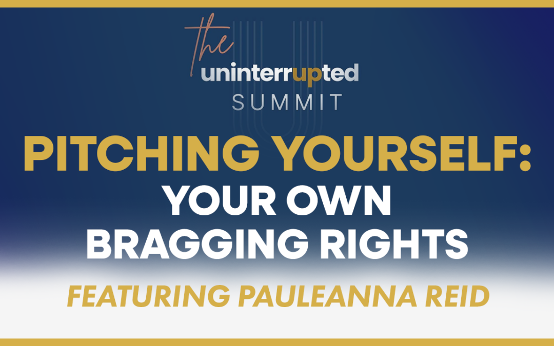 [Panel] Pitching Yourself: Your Own Bragging Rights